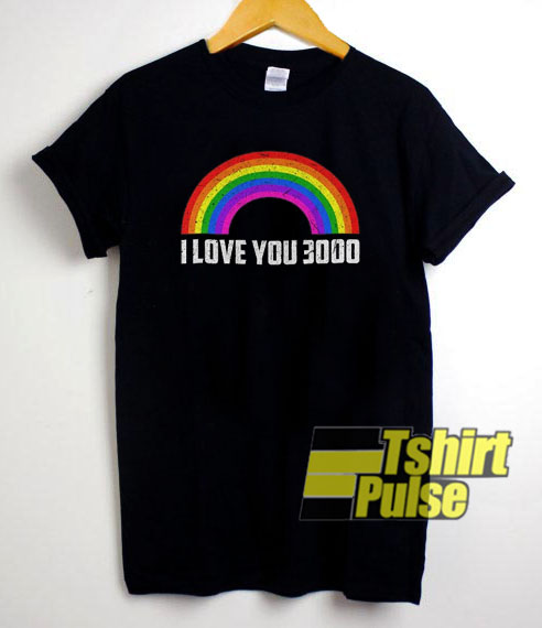 Rainbow I Love You 3000 t-shirt for men and women tshirt