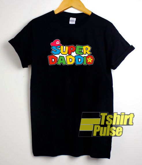 Super Daddi t-shirt for men and women tshirt