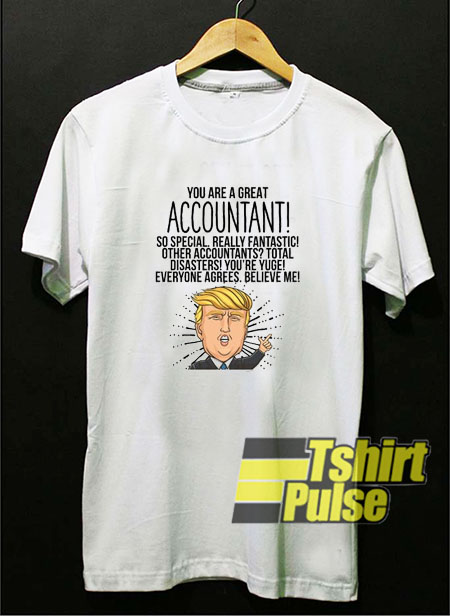 You Are A Great Accountant t-shirt for men and women tshirt