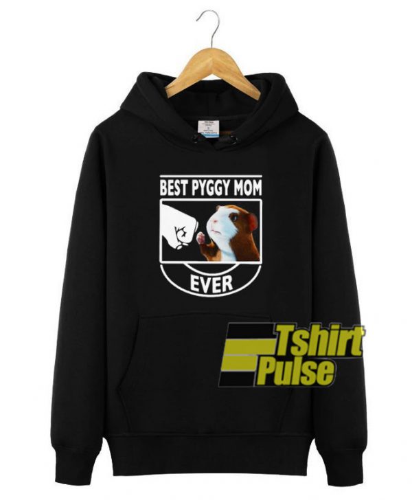 Best Piggy Mom Ever hooded sweatshirt clothing unisex hoodie