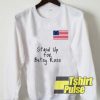 Betsy Ross And The US sweatshirt