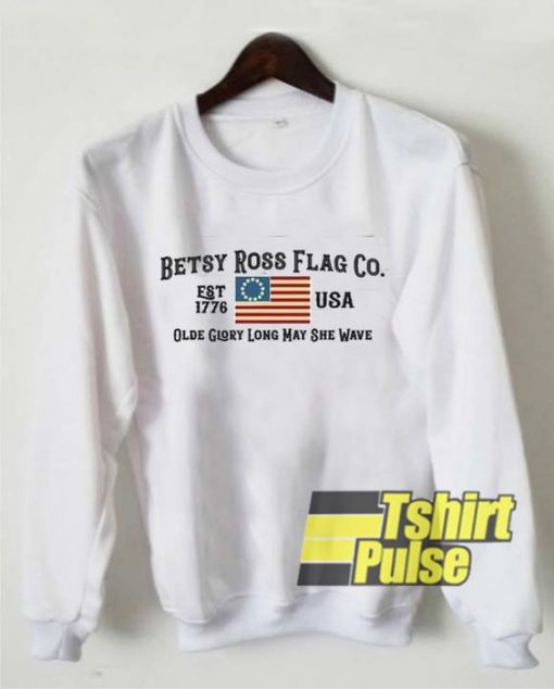 Betsy Ross Flag Co sweatshirt