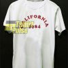 California 1984 White t-shirt for men and women tshirt