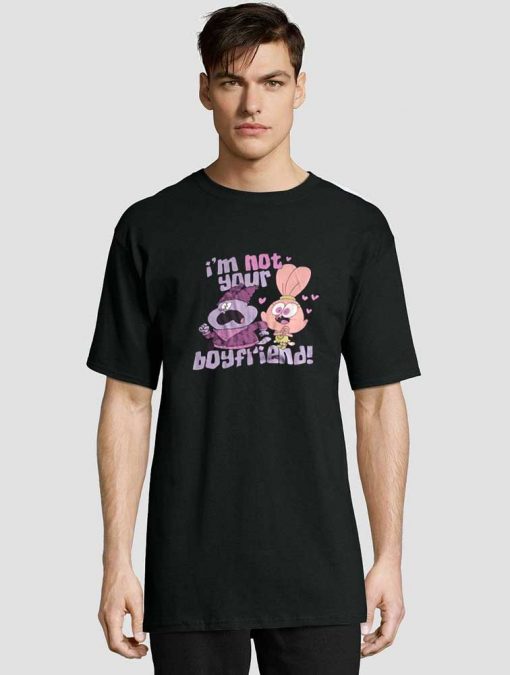 Chowder Im Not Your Boyfriend t-shirt