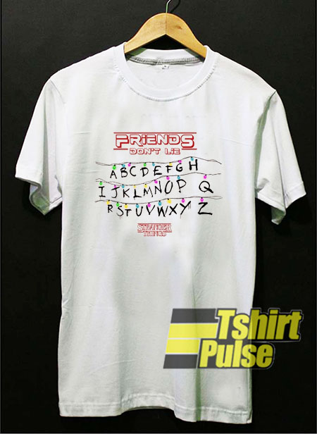 Friends Dont Lie Alphabet Stranger Things t-shirt for men and women tshirt