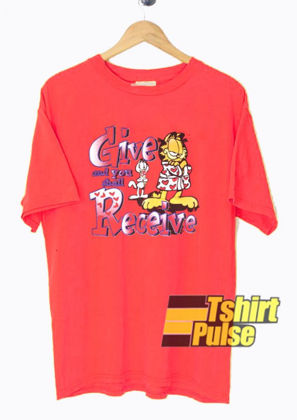 Garfield Give And You Shall Receive t-shirt for men and women tshirt