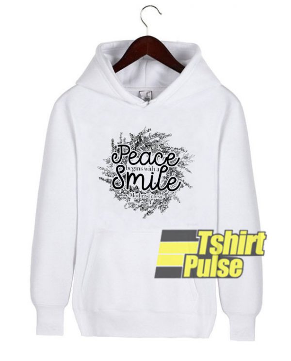 Peace Begins With Smile hooded sweatshirt clothing unisex hoodie