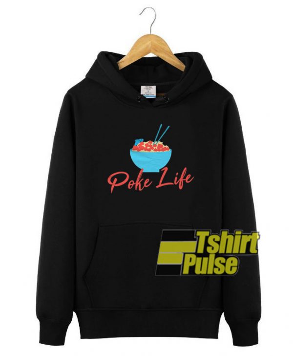 Poke Life hooded sweatshirt clothing unisex hoodie