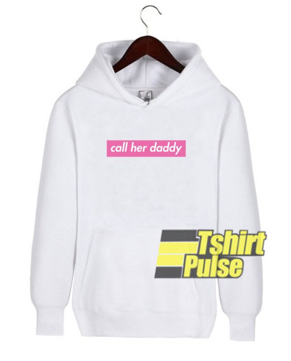 Call Her Daddy Block hooded sweatshirt clothing unisex hoodie