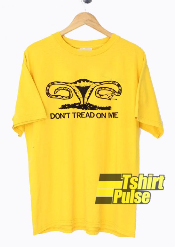 Don't Tread On Me Uterus t-shirt for men and women tshirt