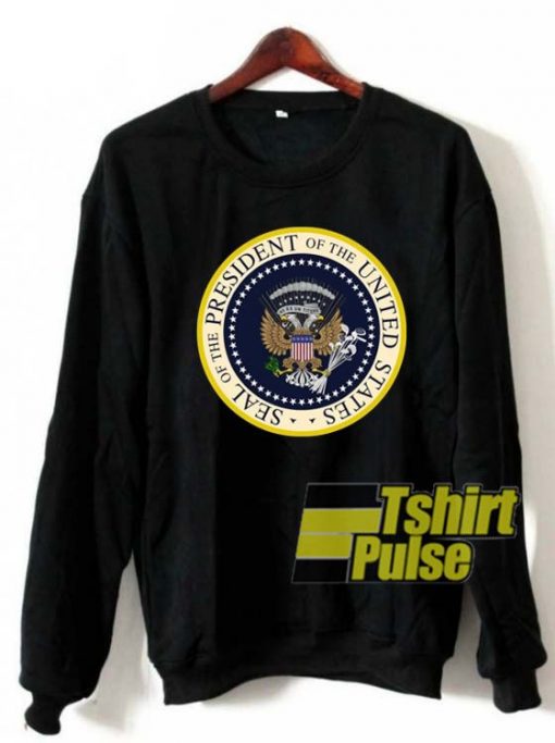 Fake Presidential Seal United State sweatshirt