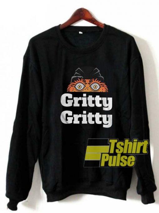 Gritty Gritty sweatshirt