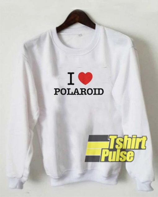 I Love Polaroid sweatshirt