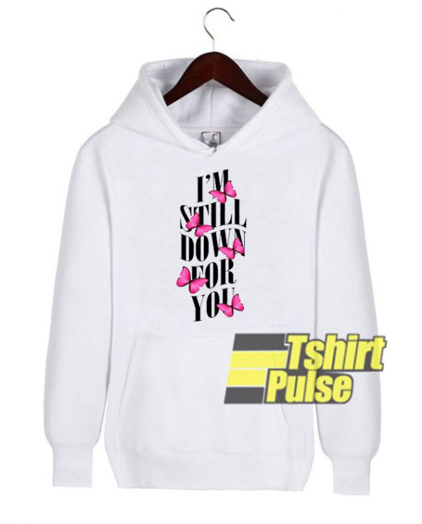 Im Still Down Pink Butterfly hooded sweatshirt clothing unisex hoodie