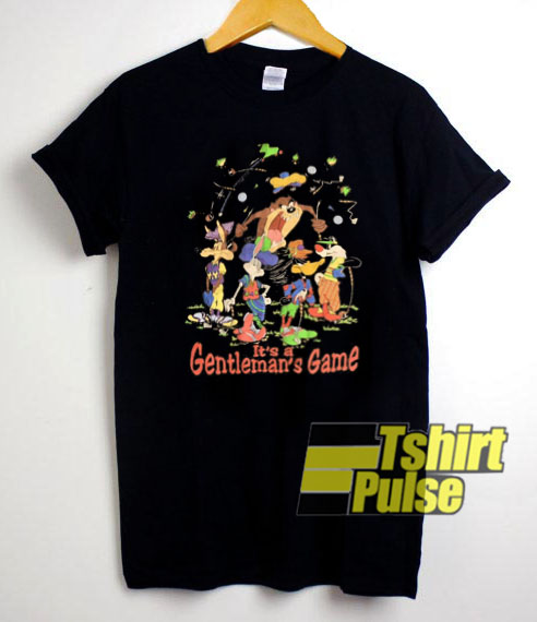 Looney Toons It's A Gentleman's Game t-shirt for men and women tshirt