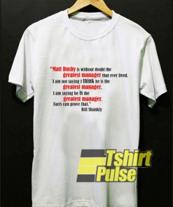 Matt Busby Greatest Manager Quote t-shirt for men and women tshirt