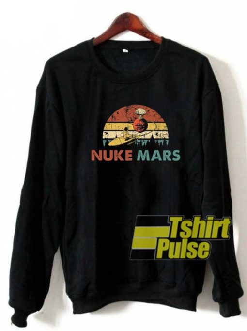 Nuke Mars Astronauts Rocket sweatshirt