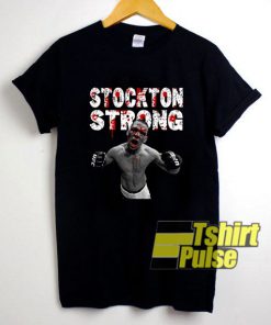 Stockton Strong Nate Diaz MMa t-shirt for men and women tshirt