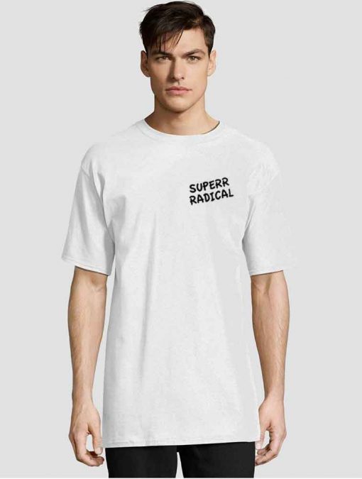 Superrradical Go To Hell t-shirt for men and women tshirt