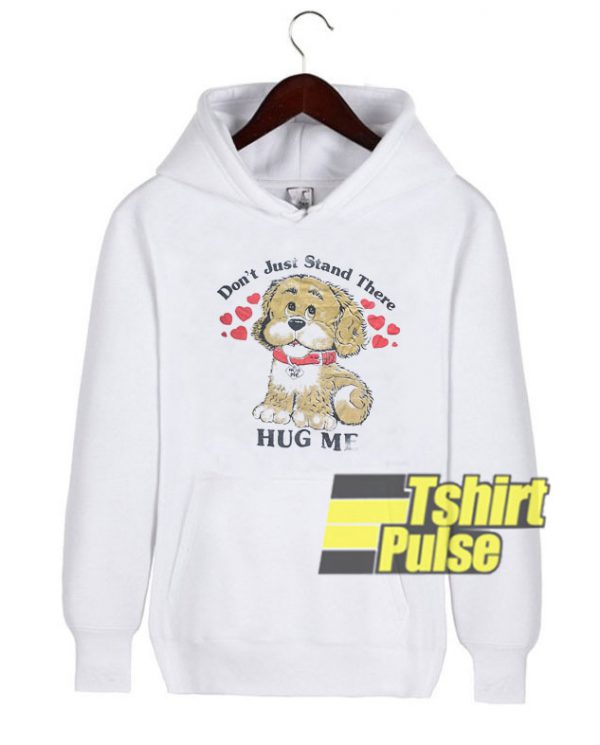 Vintage Hug Me Puppy hooded sweatshirt clothing unisex hoodie