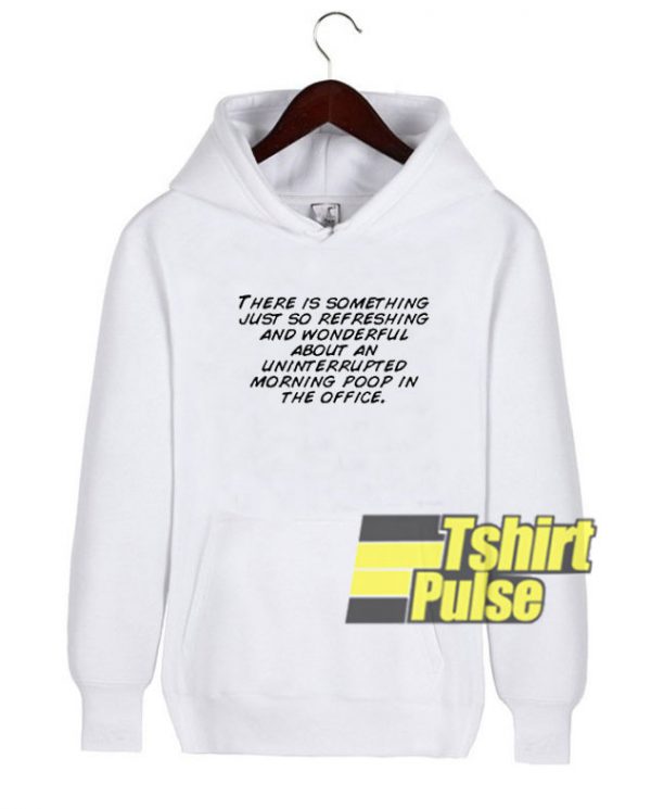 About An Uninterrupted hooded sweatshirt clothing unisex hoodie