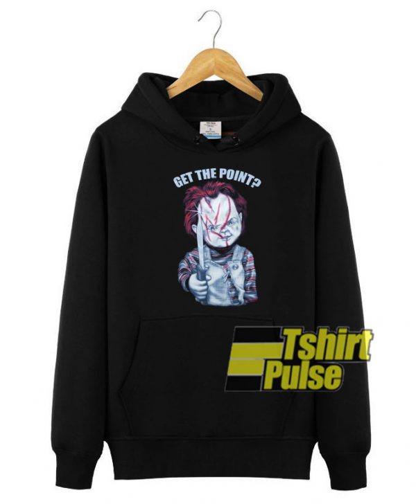 Chucky Get The Point hooded sweatshirt clothing unisex hoodie