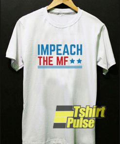 Impeach The MF Stars t-shirt for men and women tshirt