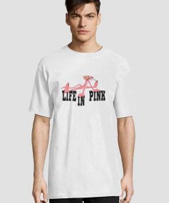 Life In Pink Panther t-shirt for men and women tshirt