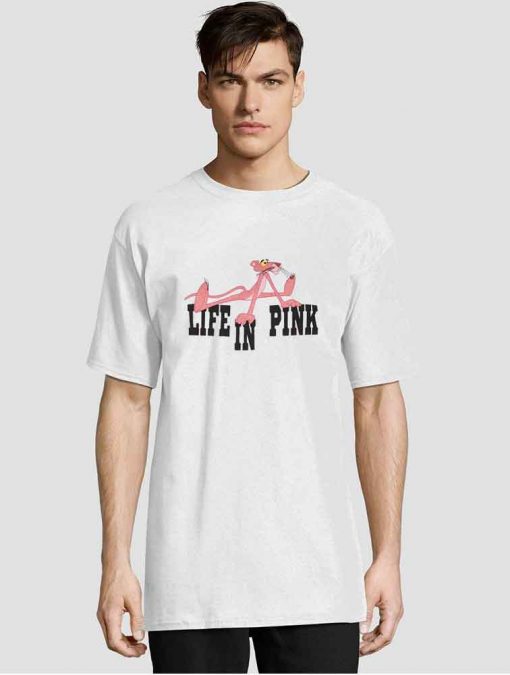 Life In Pink Panther t-shirt for men and women tshirt
