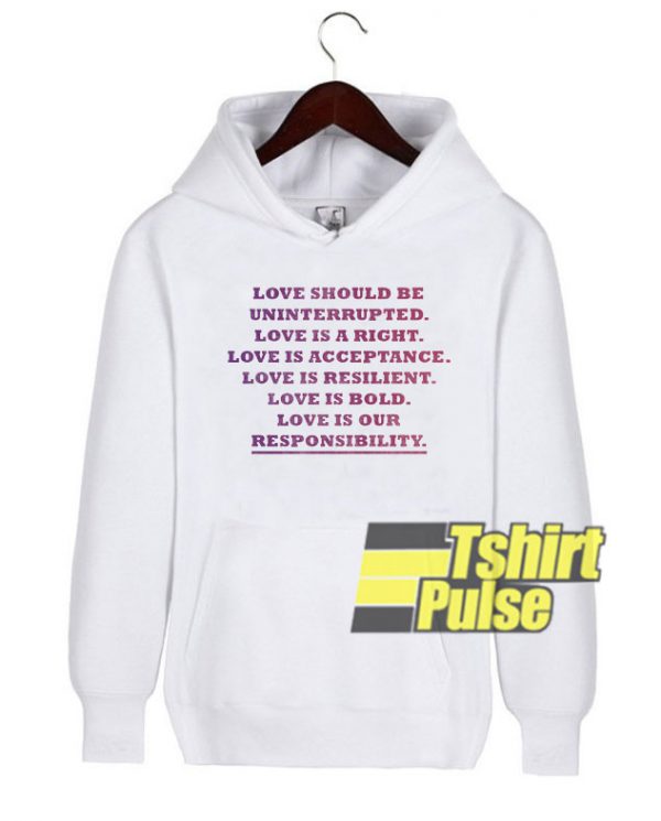 Love Should Be Uninterrupted hooded sweatshirt clothing unisex hoodie