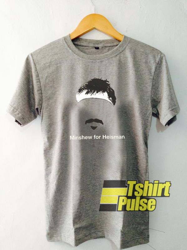 Minshew For Heisman t-shirt for men and women tshirt