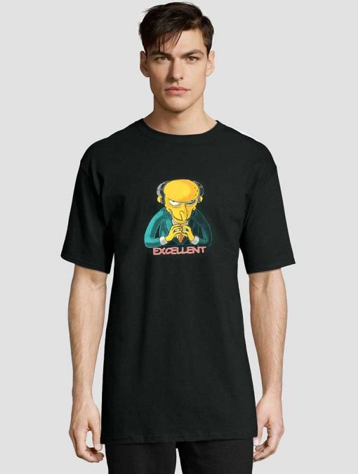 Mr Burns Excellent t-shirt for men and women tshirt