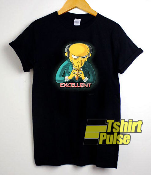 Mr Burns Excellent t-shirt for men and women tshirt
