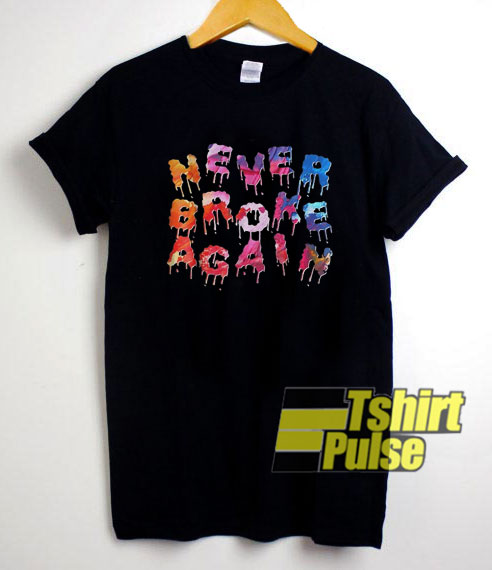 Never Broke Again Art t-shirt for men and women tshirt
