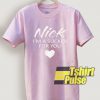 Nick Iam a Sucker For You t-shirt for men and women tshirt