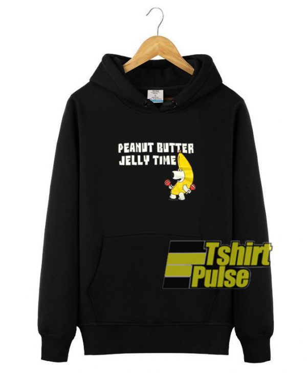 Peanut Butter Jelly Time hooded sweatshirt clothing unisex hoodie