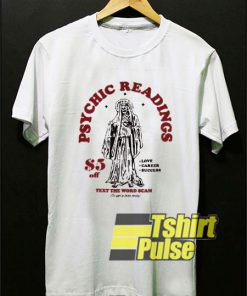 Psychic Readings t-shirt for men and women tshirt