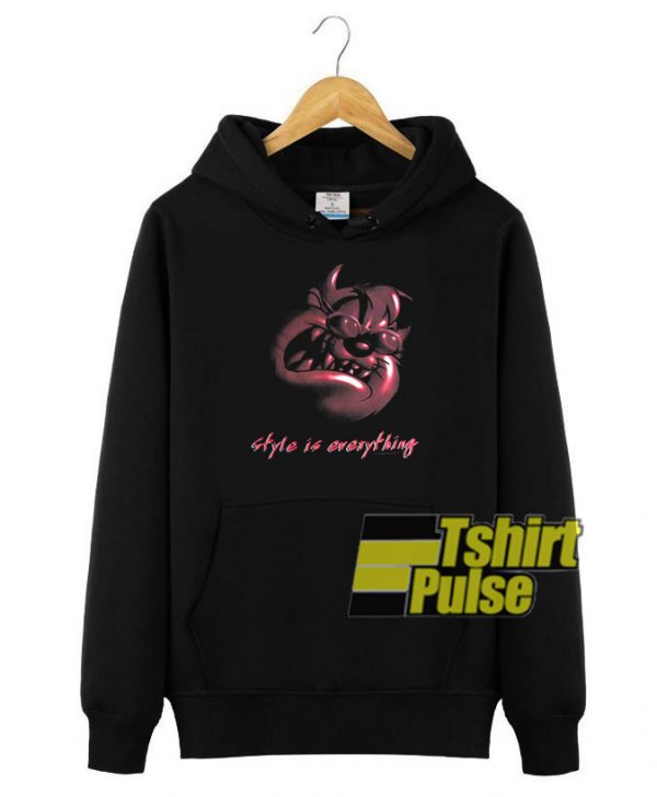Taz Style is Everything hooded sweatshirt clothing unisex hoodie