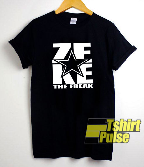 Zeke The Freak t-shirt for men and women tshirt