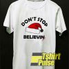 Don't Stop Believin t-shirt for men and women tshirt