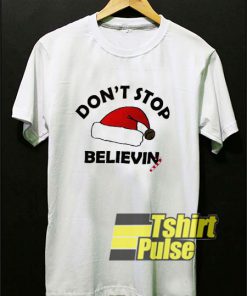 Don't Stop Believin t-shirt for men and women tshirt