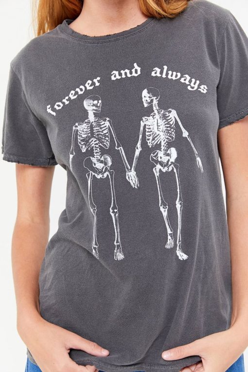 Forever And Always Skeleton t-shirt for men and women tshirt