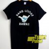 Hang Loose Hawaii t-shirt for men and women tshirt