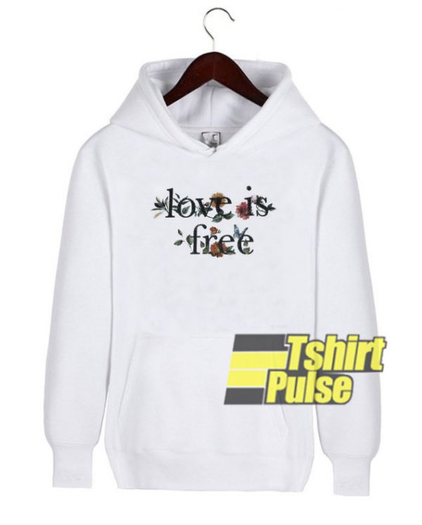 Love Is Free Art hooded sweatshirt clothing unisex hoodie