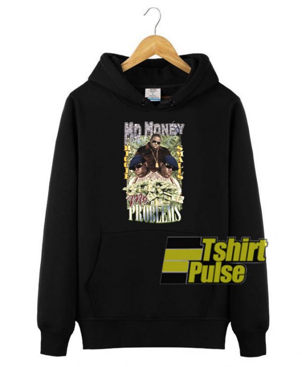Mo Money Mo Problems hooded sweatshirt clothing unisex hoodie