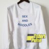 Sex and Noodles sweatshirt