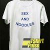 Sex and Noodles shirt