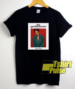 The Gentlewoman Zadie Smith t-shirt for men and women tshirt