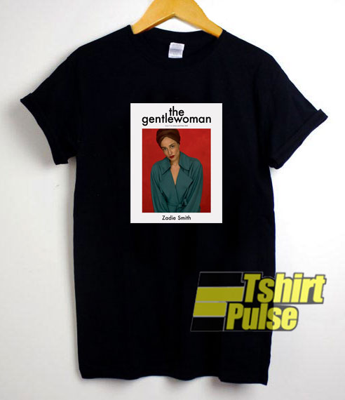 The Gentlewoman Zadie Smith t-shirt for men and women tshirt