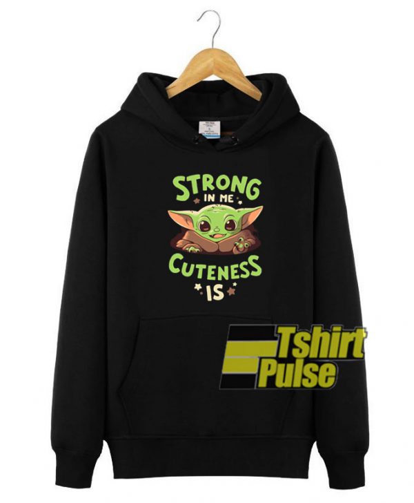 Baby Yoda Strong In Me hooded sweatshirt clothing unisex hoodie